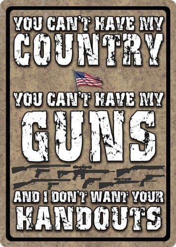 RIVERS EDGE SIGN 12"x17" - "YOU CAN'T HAVE MY COUNTRY"
