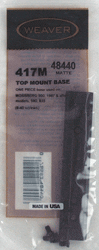 WEAVER BASE TOP MOUNT #417M - 1PC MOSSBERG 500 MATTE